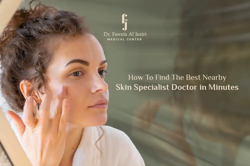 How to Find the Best Nearby Skin Specialist Doctor in Minutes