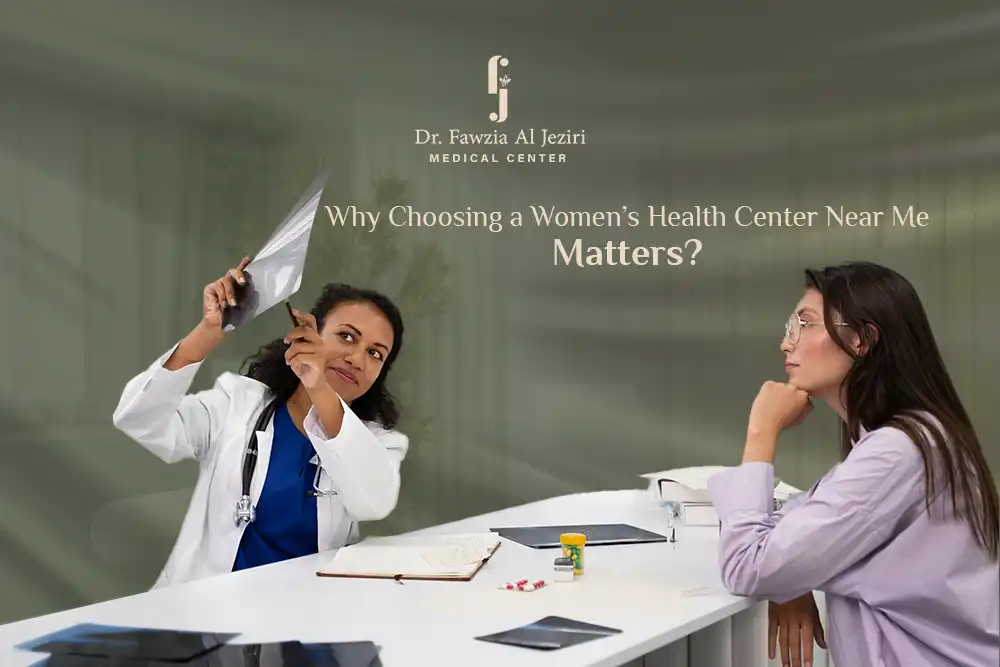 Why Choosing a Women’s Health Center Near Me Matters?